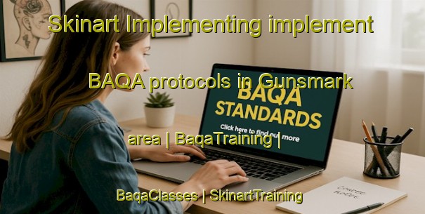 Skinart Implementing implement BAQA protocols in Gunsmark area | BaqaTraining | BaqaClasses | SkinartTraining-Sweden